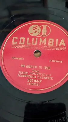 Slovenian Mary Udovich & Josephine Lausche 78RPM Columbia 25104-F  E- • $12.99