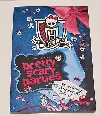 Monster High PRETTY SCARY PARTIES An Activity Journal For Ghouls (paperback) • $10