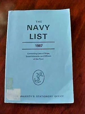 Original “the Navy List” 1987 – Ships Establishments And Officers Of The Fleet • $9.95