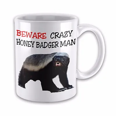 Beware Crazy Honey Badger MAN Funny Novelty Gift Mug • £8.99