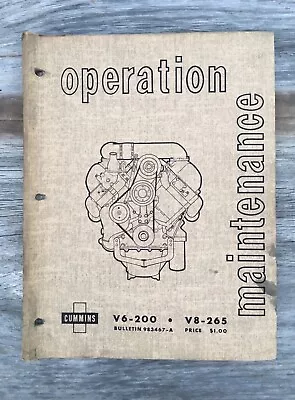 $9.99 • Buy 1961 Cummins Operations And Maintenance Manual V6-200 - V8 265 Engines 983467-A