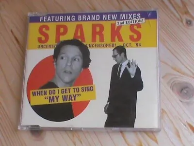 SPARKS - WHEN DO I GET TO SING MY WAY *6 Tracks MCD V. 1994*  MCD: NW / MINT • £3.90