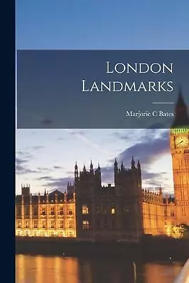 London Landmarks By Marjorie C. Bates Paperback Book • $27.19