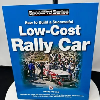 How To Build A Successful Low-Cost Rally Car Speedpro Series By Philip Young • £17.99