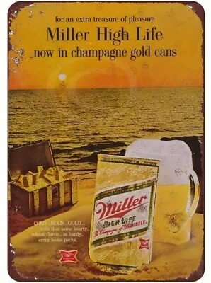 Miller High Life - Now In Champagne Gold Cans - Tin Sign 8 X12  Distressed Look • $10.97