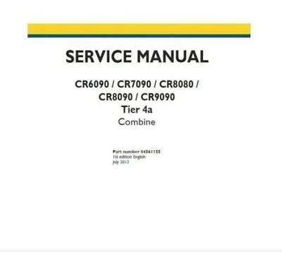 New Holland Cr6090  Cr7090  Cr8080  Cr8090  Cr9090 Tier 4a Combine Service • $142.91