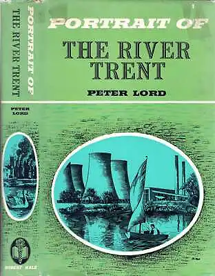 £8.65 • Buy Lord, Peter PORTRAIT OF THE RIVER TRENT 1968 Hardback BOOK