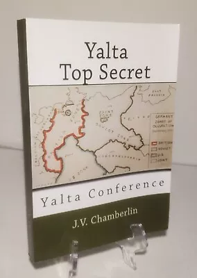 Yalta Top Secret : Yalta Conference Paperback By Chamberlin J. V. Very Good • $19.99
