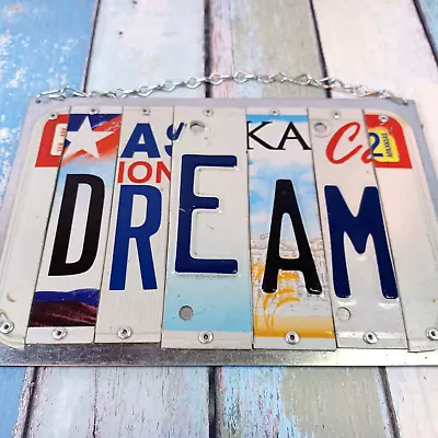  Dream  Unique Multi-State License Plate Wall Hanging • $14.95