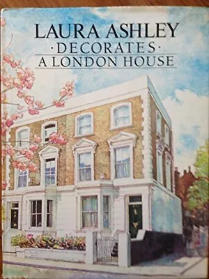 Laura Ashley Decorates A London House By Clifford Jane. Book The Cheap Fast • £4.99