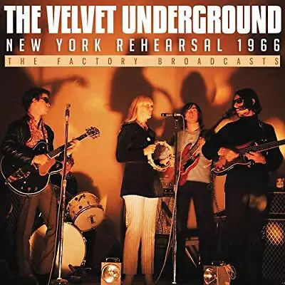 New York Rehearsal 1966 Velvet Underground Audio CD New FREE & FAST Delivery • £7.56