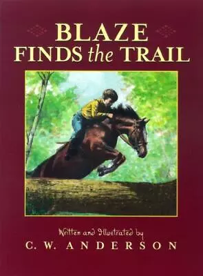 Blaze Finds The Trail; Billy And Blaze - CW Anderson 0689835205 Paperback • $5.43