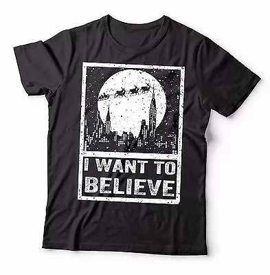 I Want To Believe Christmas T-shirt Believe Santa Claus UFO Funny Christmas Gift • $7.98