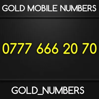 Special 0777 Number Gold Golden Vip Easy Mobile Phone Number 07776662070 • £200