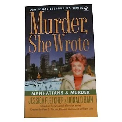 Murder She Wrote 1: Manhattans & Murder- Paperback Jessica Fletcher 0451181425 • £7.51