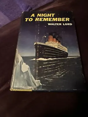 1955 A Night To Remember By Walter Lord Titanic Hard Cover  • £63.32