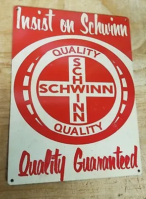 Schwinn Bikes Vintage Quality Guaranteed Advertisement Reproduction Steel Sign • $19.99