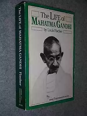 The Life Of Mahatma Gandhi - Paperback By Fischer Louis - Good • $5.29