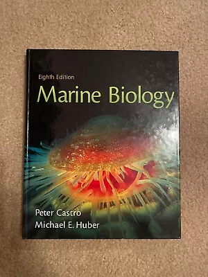 Marine Biology By Michael E. Huber And Peter Castro (2009 Hardcover) • $15