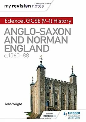 My Revision Notes: Edexcel GCSE  (9-1) History: Anglo-Saxon And Norman England • £2.74