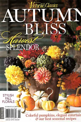 Victoria Classic Magazine Autumn Bliss * Harvest Splendor * Special Issue 2022 • $14.99