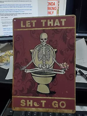 Metal Sign Retro LET THAT SH*T GO Skeleton On Toilet New Sealed BUT • $12.99