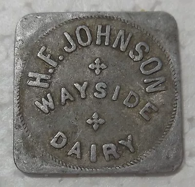 West Liberty Iowa Wayside Dairy H. F. Johnson Good For 1 Pint Milk Token • $6.99