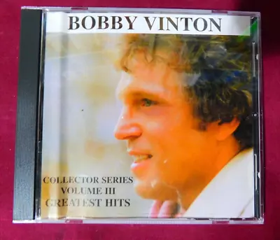 BOBBY VINTON Collector Series Greatest Hits Volume III CD (Like New Free Ship) • $7.99