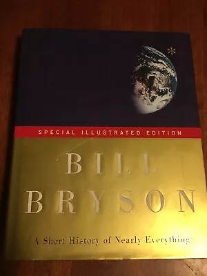 A SHORT HISTORY OF NEARLY EVERYTHING: SPECIAL ILLUSTRATED EDITION By Bill  • $24.50