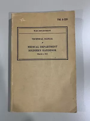 Vtg Mar 1941 War Dep't Technical Manual Medical Dep't Soldier's Handbook TM8-220 • $15