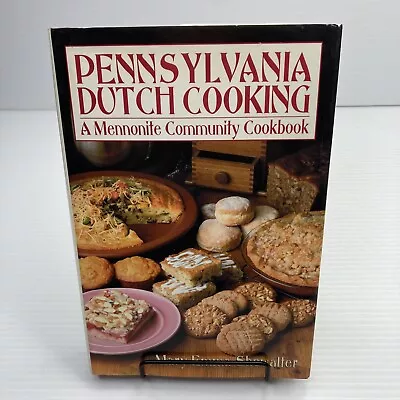 Pennsylvania Dutch Cookbook A Mennonite Communiy Cookbook Mary Emma Showalter HC • $10.16