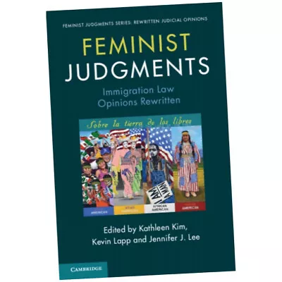 Feminist Judgments - Kathleen Kim (Paperback) - Immigration Law Opinions Rewr... • £36.49