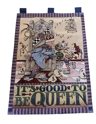 Mary Engelbreit Tapestry Flag  26” X 35” - IT'S GOOD TO BE QUEEN • $40