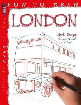 How To Draw London By Mark Bergin Book The Cheap Fast Free Post • £4.49