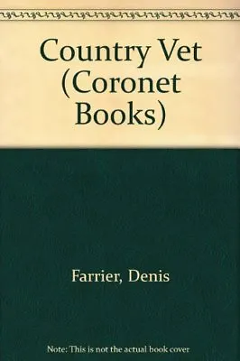 £2.51 • Buy Country Vet (Coronet Books) By Denis Farrier