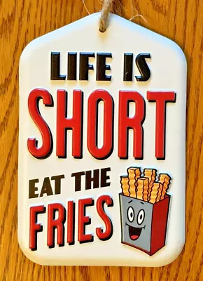 Diner Deli Restaurant Decor Funny Tin Sign  Life Is Short Eat The Fries  4x6  • $11.99