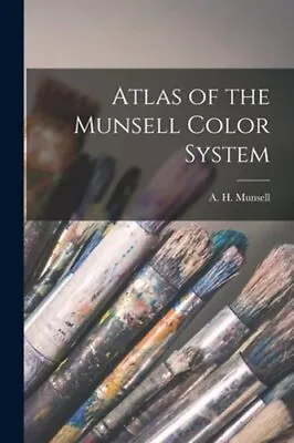 Atlas Of The Munsell Color System By A H Munsell: New • $18.27