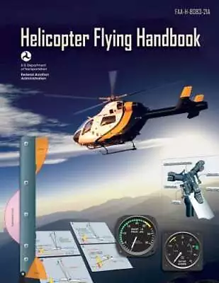 Helicopter Flying Handbook By Federal Aviation Administration: New • $14.66