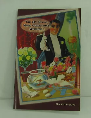 The 41st Annual Magic Collectors Weekend Souvenir Book..2010 • $10.95