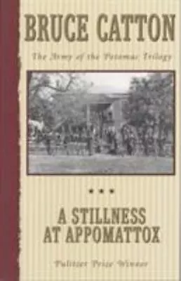 A Stillness At Appomattox (Army Of The Potomac Vol. 3) - Paperback - GOOD • $4.09