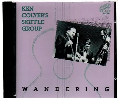Ken Colyer's Skiffle Group - Wandering (new And Sealed CD 1996) LACD68 • £5.95