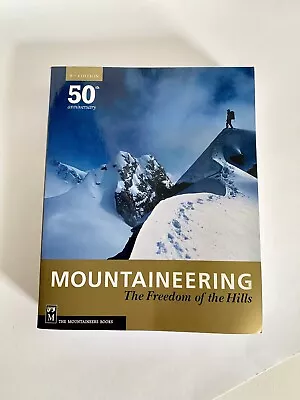 Mountaineering - The Freedom Of The Hills (2010 Paperback) • $20