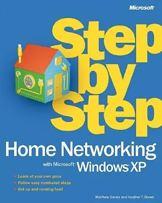 £3.78 • Buy Home Networking With Microsoft® Windows® XP Step By Step (Step  .9780735614352