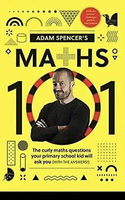 Adam Spencer's Maths 101 By Adam Spencer *Brand NEW* Free Delivery AU • $24.99
