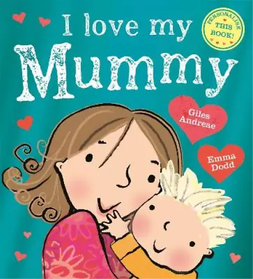 Giles Andreae I Love My Mummy (Paperback) • $22.70