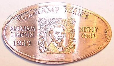 ADA-84: Vintage Elongated Cent: US STAMP SERIES:1869 ABRAHAM LINCOLN 90 CENTS • $2.50