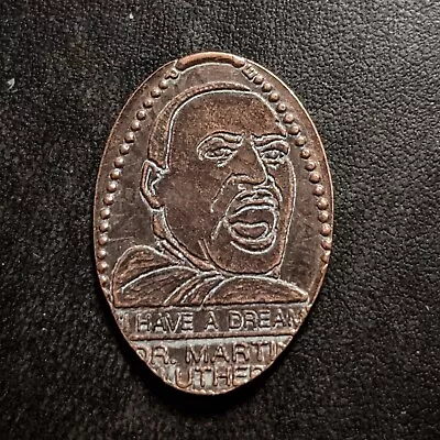 Dr Martin Luther King I Have Dream - Press Coin Elongated Penny Souvenir • $2.99