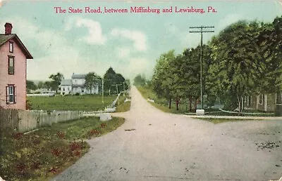 State Road Between Mifflinburg & Lewisburg Pennsylvania PA - 1915 VTG PC • $6.29