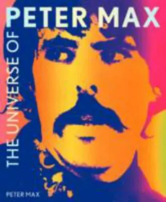The Universe Of Peter Max • $18.42