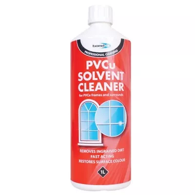 UPVC Solvent Cleaner For Window & Doors 1Ltr Bond It Restores UPVC  Windows • £10.99